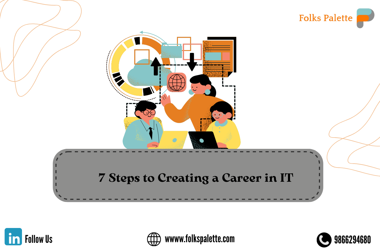 7 Steps to Creating a Career in IT