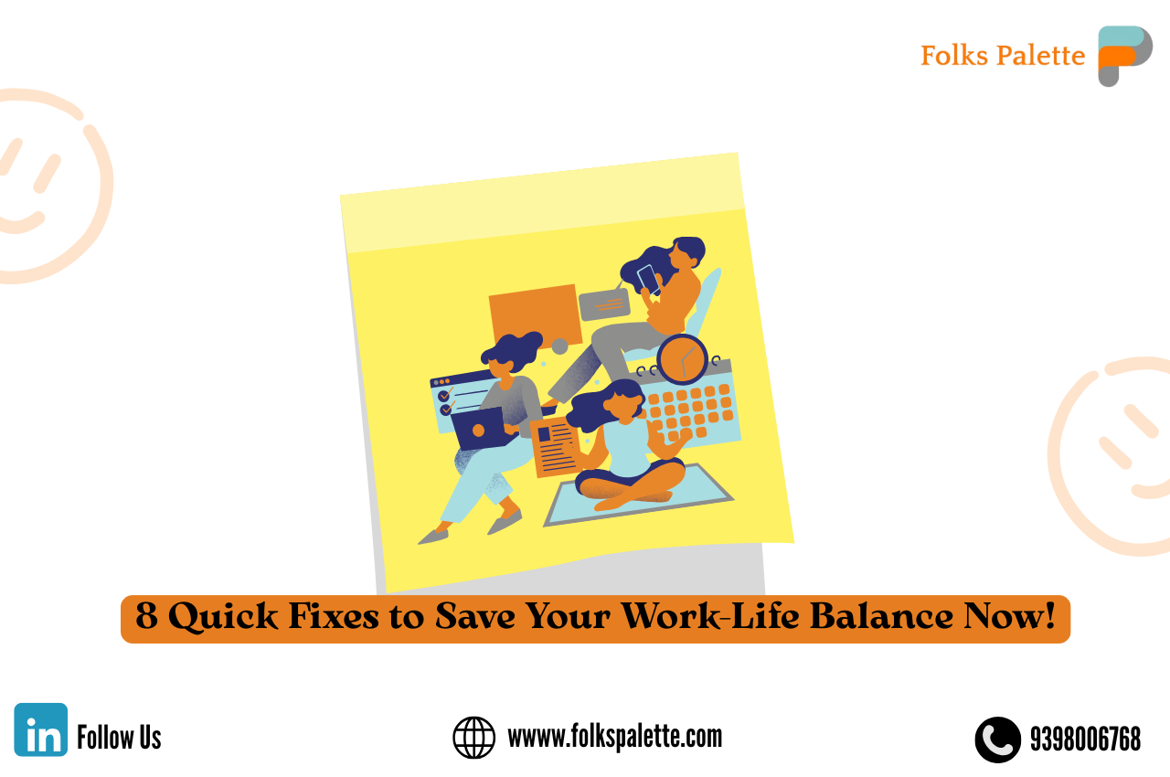 8 Quick Fixes to Save Your Work-Life Balance Now!